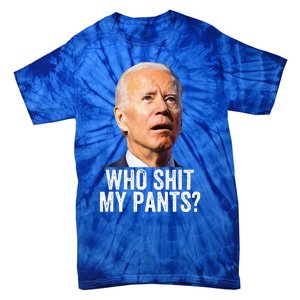 Who Shit My Pants Anti Joe Biden Tee Funny Conservative Tie-Dye T-Shirt