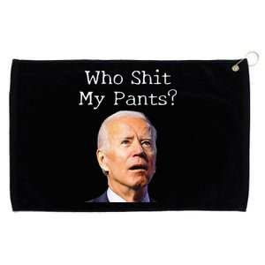 Who Shit My Pants Funny Anti Joe Biden Tee Grommeted Golf Towel