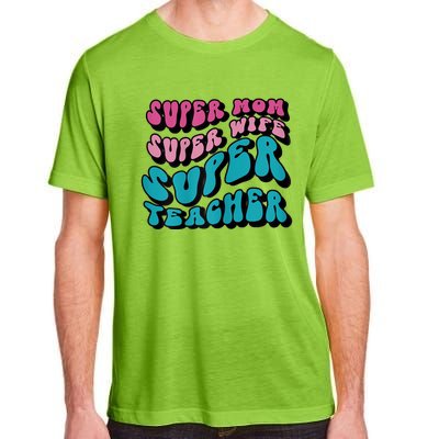 Womens Super Mom Mothers Day Cool Teacher Life Mama Momma Adult ChromaSoft Performance T-Shirt