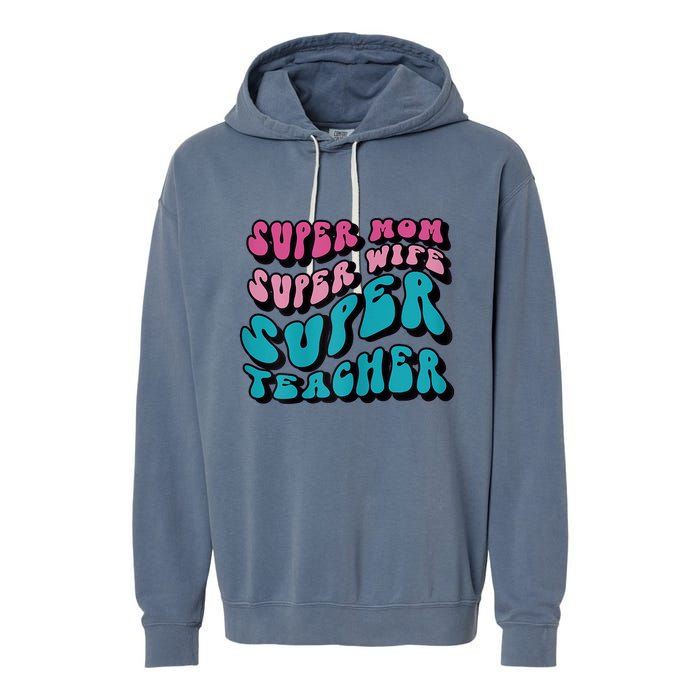 Womens Super Mom Mothers Day Cool Teacher Life Mama Momma Garment-Dyed Fleece Hoodie