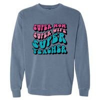 Womens Super Mom Mothers Day Cool Teacher Life Mama Momma Garment-Dyed Sweatshirt