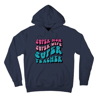 Womens Super Mom Mothers Day Cool Teacher Life Mama Momma Hoodie