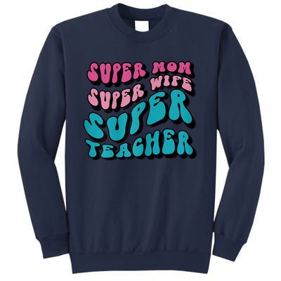 Womens Super Mom Mothers Day Cool Teacher Life Mama Momma Sweatshirt