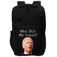 Who Shit My Pants Funny Anti Joe Biden Impact Tech Backpack