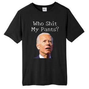 Who Shit My Pants Funny Anti Joe Biden Tall Fusion ChromaSoft Performance T-Shirt