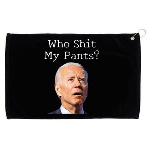 Who Shit My Pants Funny Anti Joe Biden Grommeted Golf Towel