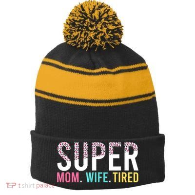 Womens Super Mom Super Wife Super Tired Mommy Stripe Pom Pom Beanie