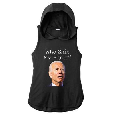 Who Shit My Pants Funny Anti Joe Biden Ladies PosiCharge Tri-Blend Wicking Draft Hoodie Tank