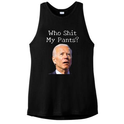 Who Shit My Pants Funny Anti Joe Biden Ladies PosiCharge Tri-Blend Wicking Tank