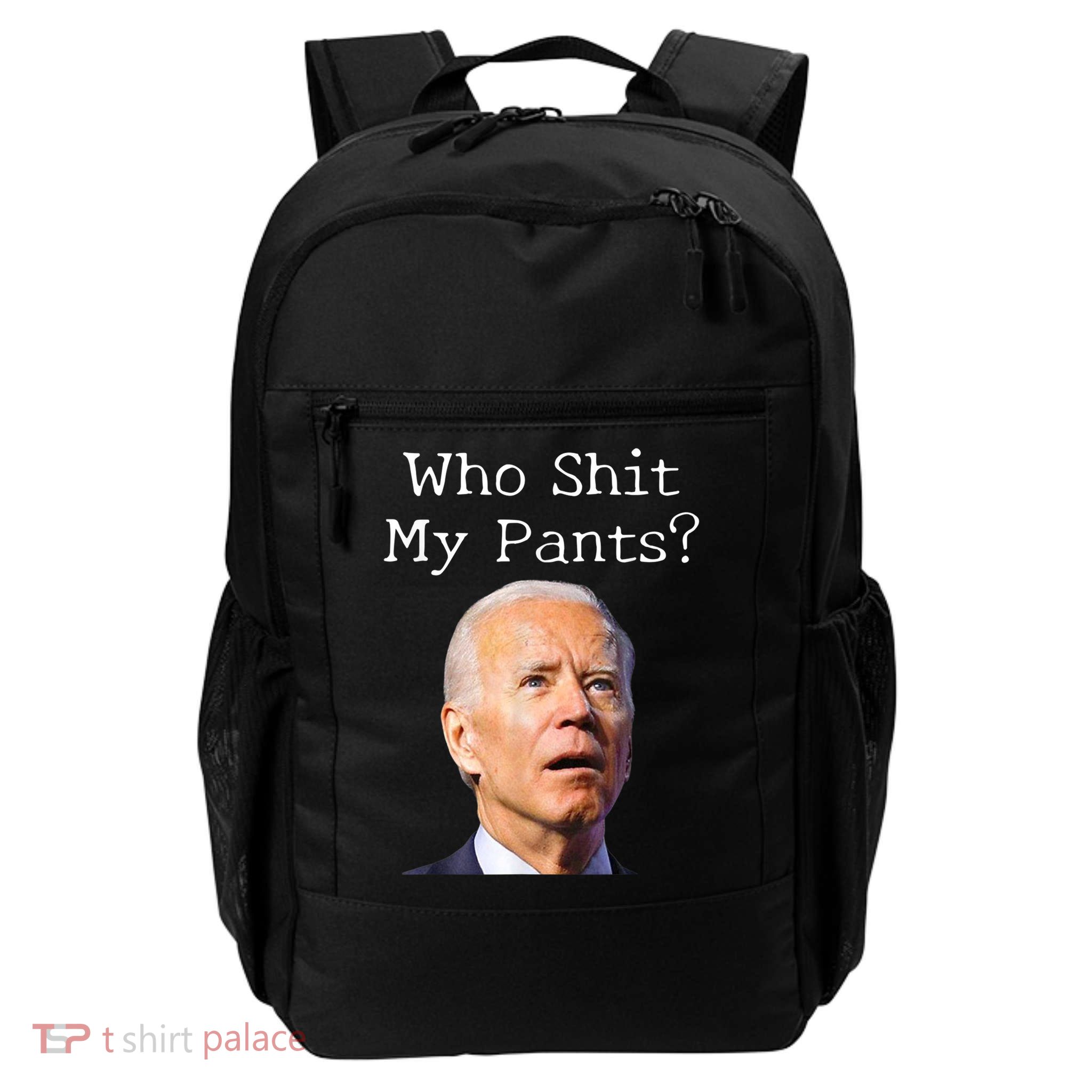 Who Shit My Pants Funny Anti Joe Biden Daily Commute Backpack