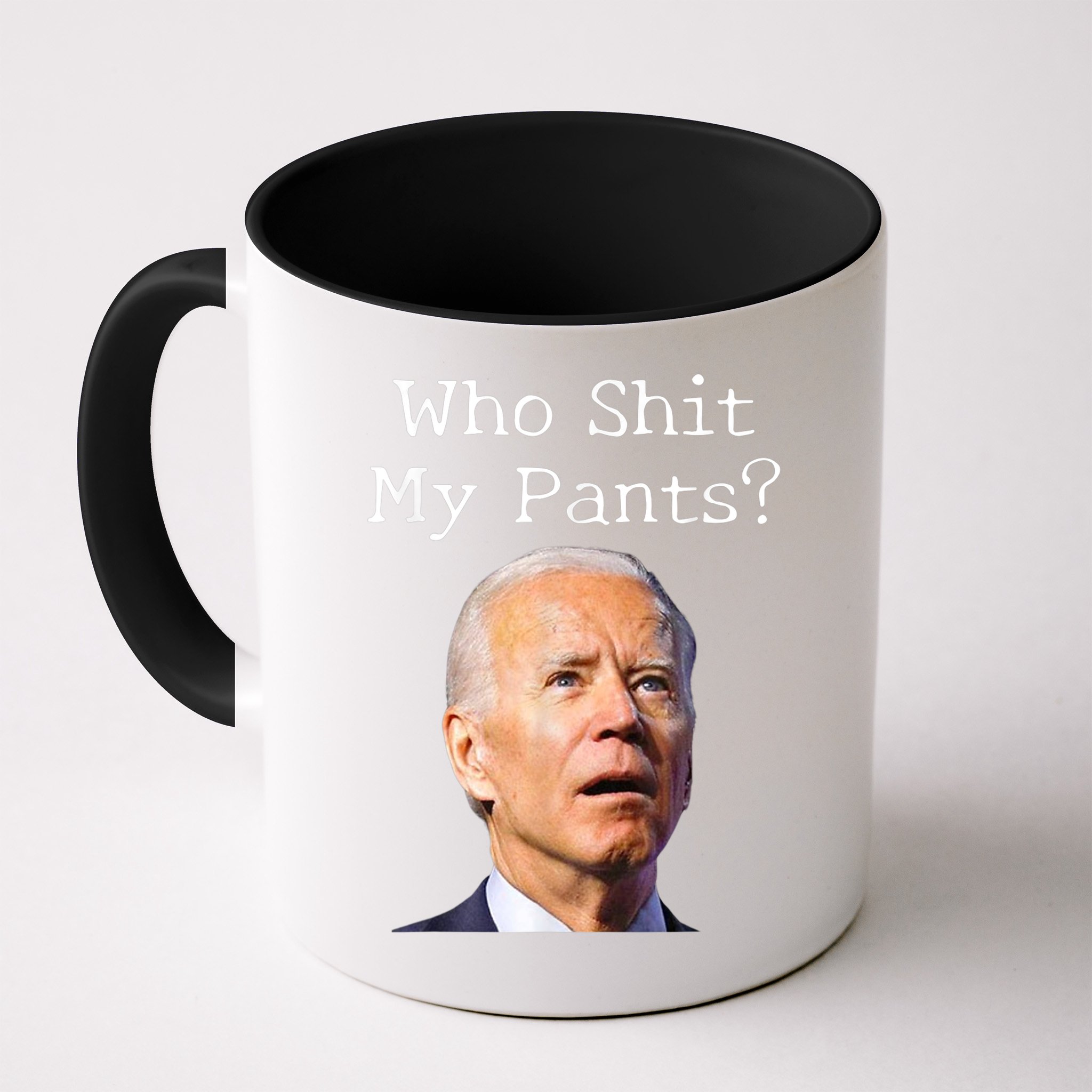 Who Shit My Pants Funny Anti Joe Biden Mug
