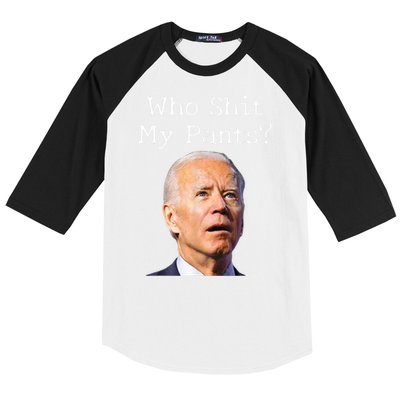 Who Shit My Pants Funny Anti Joe Biden Baseball Sleeve Shirt