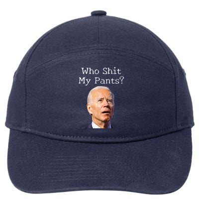 Who Shit My Pants Funny Anti Joe Biden 7-Panel Snapback Hat
