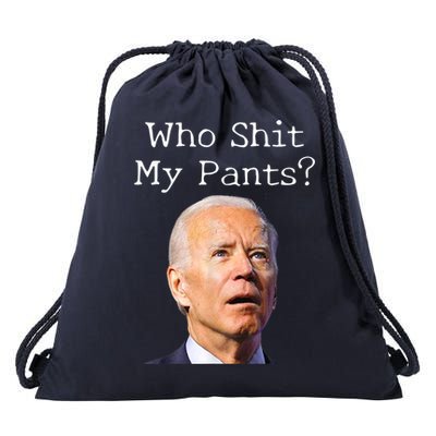 Who Shit My Pants Funny Anti Joe Biden Drawstring Bag