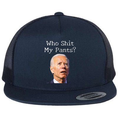 Who Shit My Pants Funny Anti Joe Biden Flatbill Hat