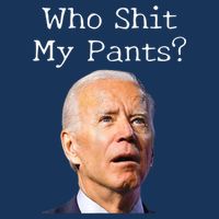 Who Shit My Pants Funny Anti Joe Biden 16 in Basic Backpack