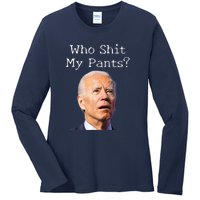 Who Shit My Pants Funny Anti Joe Biden Ladies Long Sleeve Shirt