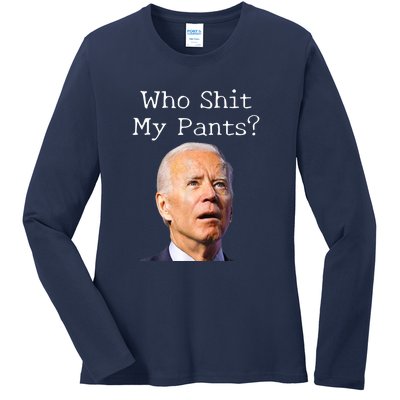 Who Shit My Pants Funny Anti Joe Biden Ladies Long Sleeve Shirt