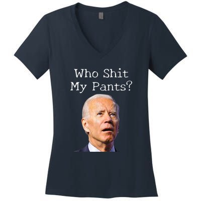 Who Shit My Pants Funny Anti Joe Biden Women's V-Neck T-Shirt