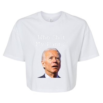 Who Shit My Pants Funny Anti Joe Biden Bella+Canvas Jersey Crop Tee