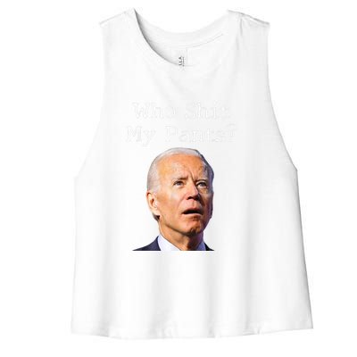 Who Shit My Pants Funny Anti Joe Biden Women's Racerback Cropped Tank