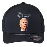 Who Shit My Pants Funny Anti Joe Biden Flexfit Unipanel Trucker Cap