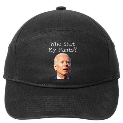 Who Shit My Pants Funny Anti Joe Biden 7-Panel Snapback Hat
