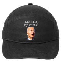 Who Shit My Pants Funny Anti Joe Biden 7-Panel Snapback Hat