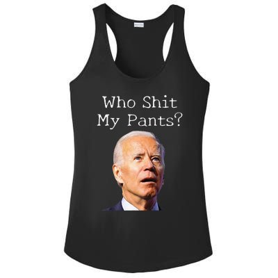 Who Shit My Pants Funny Anti Joe Biden Ladies PosiCharge Competitor Racerback Tank