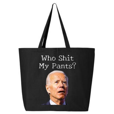 Who Shit My Pants Funny Anti Joe Biden 25L Jumbo Tote
