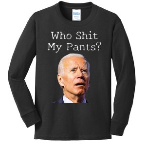 Who Shit My Pants Funny Anti Joe Biden Kids Long Sleeve Shirt