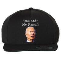 Who Shit My Pants Funny Anti Joe Biden Wool Snapback Cap