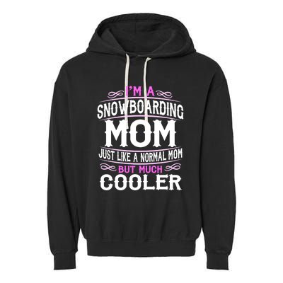 Wo Snowboarding Mom Cute Sporting Mom Gift Garment-Dyed Fleece Hoodie