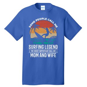 Water Surfer Mom Water Surfing Mama Surfing Funny Gift Tall T-Shirt