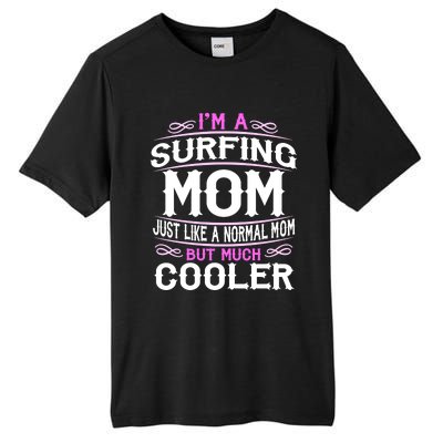 Wo Surfing Mom Cute Sporting Mom Gift Tall Fusion ChromaSoft Performance T-Shirt