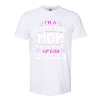 Wo Surfing Mom Cute Sporting Mom Gift Softstyle® CVC T-Shirt