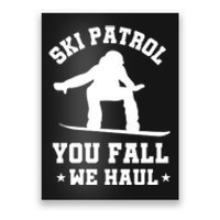 Winter Skiing Meaningful Gift Funny Ski Patrol Winter Sports Great Gift Poster