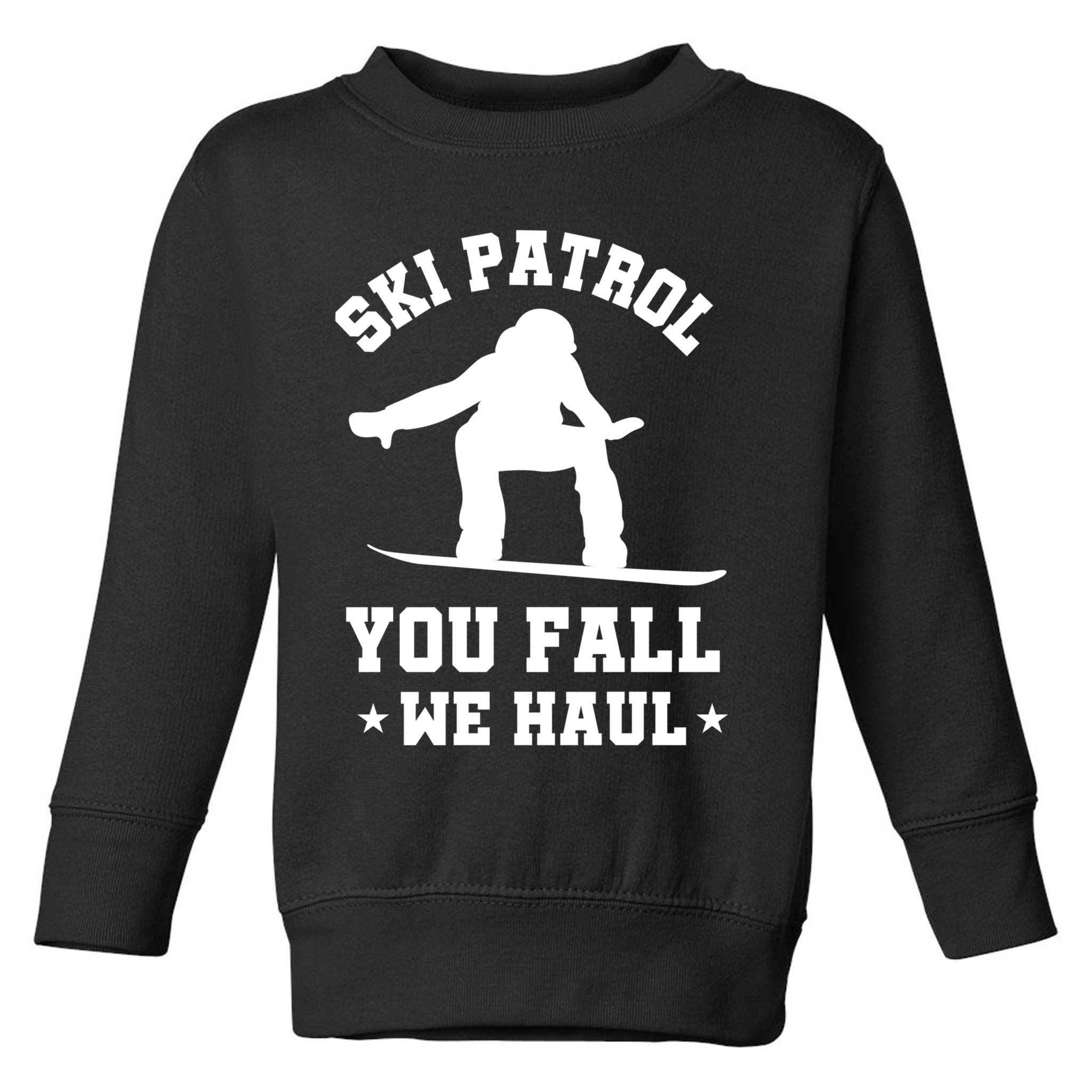 Winter Skiing Meaningful Gift Funny Ski Patrol Winter Sports Great Gift Toddler Sweatshirt