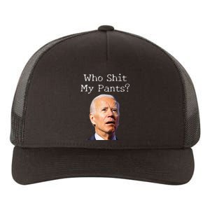 Who Shit My Pants Anti Joe biden Funny Conservative Yupoong Adult 5-Panel Trucker Hat