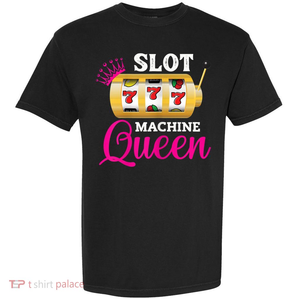 Womens Slot Machine Queen Funny Casino Gambling Garment-Dyed Heavyweight T-Shirt