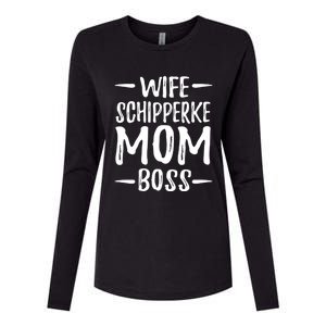 Wife Schipperke Mom Boss Funny Dog Mom Gift Idea Gift Womens Cotton Relaxed Long Sleeve T-Shirt