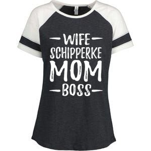 Wife Schipperke Mom Boss Funny Dog Mom Gift Idea Gift Enza Ladies Jersey Colorblock Tee