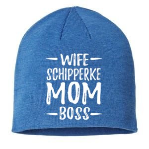 Wife Schipperke Mom Boss Funny Dog Mom Gift Idea Gift Sustainable Beanie