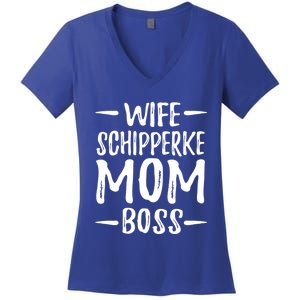 Wife Schipperke Mom Boss Funny Dog Mom Gift Idea Gift Women's V-Neck T-Shirt