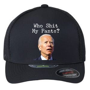 Who Shit My Pant's Funny Anti Joe Biden Flexfit Unipanel Trucker Cap