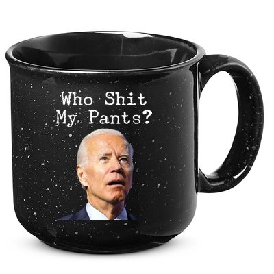Who Shit My Pant's Funny Anti Joe Biden 15oz Campfire Ceramic Mug
