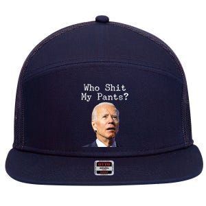 Who Shit My Pant's Funny Anti Joe Biden 7 Panel Mesh Trucker Snapback Hat