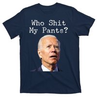 Who Shit My Pant's Funny Anti Joe Biden T-Shirt