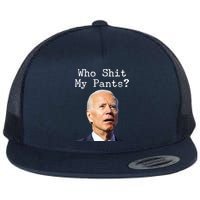 Who Shit My Pant's Funny Anti Joe Biden Flatbill Hat