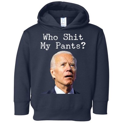 Who Shit My Pant's Funny Anti Joe Biden Toddler Hoodie